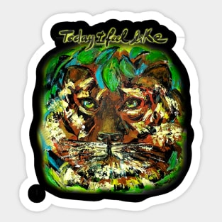 "I Feel Like..Tiger" Tshirt Collection Create by an Italian artist. Limited editions of 99! Sticker